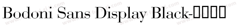 Bodoni Sans Display Black字体转换